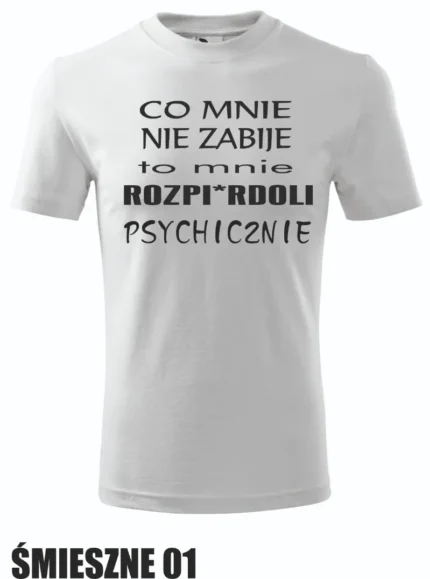 Koszulka - Co mnie nie zabije...