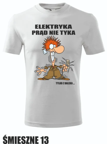 Koszulka - Elektryka prąd nie tyka...