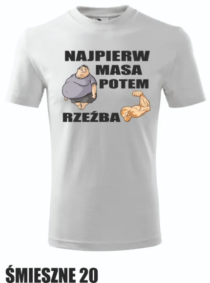 Koszulka - Najpierw masa potem rzeźba