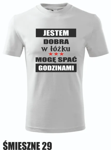 Koszulka - Jestem dobra w łóżku...