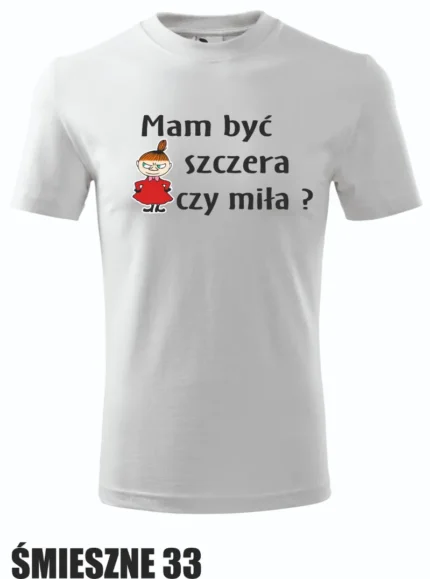 Koszulka - Mam być szczera czy miła?