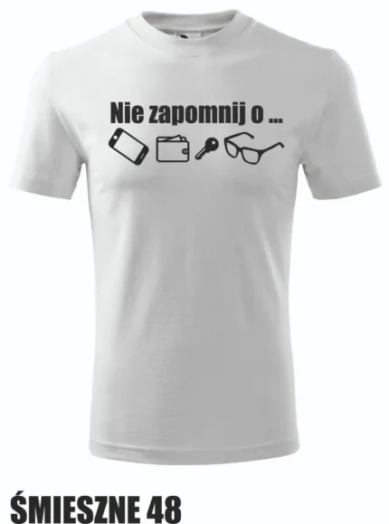 Koszulka - Nie zapomnij o...