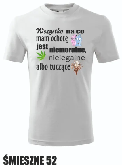 Koszulka - Wszystko na co mam ochotę...