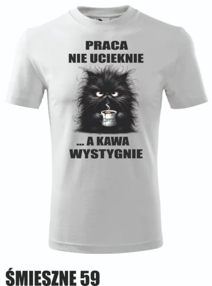 Koszulka - Praca nie ucieknie