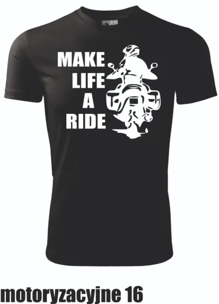 Koszulka - Make life a ride