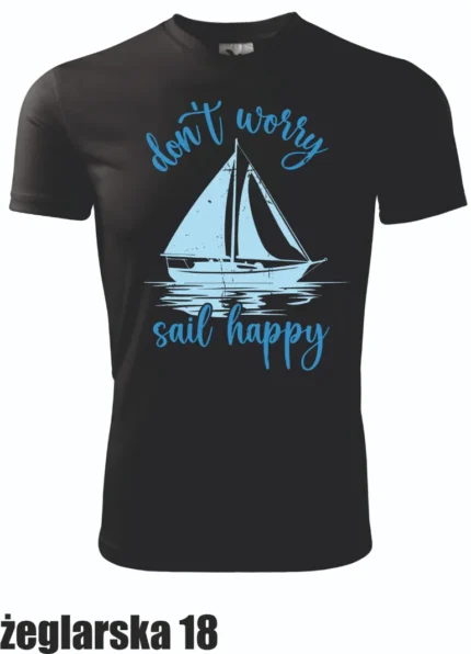 Koszulka - Don't worry, sail happy