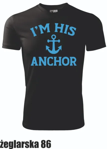 Koszulka - I'm his anchor